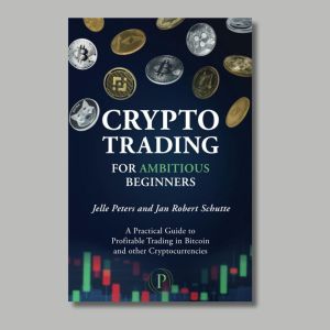 An essential guide to digital wealth: 'Unlock Your Crypto Trading Potential: The Essential Guide' by Jelle Peters and Jan Robert Schutte, a journey into the realm of Bitcoin and other cryptocurrencies with a practical approach